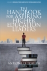 The Handbook for Aspiring Higher Education Leaders - eBook