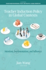 Teacher Induction Policy in Global Contexts - eBook