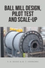 Ball Mill Design, Pilot Test and Scale-Up - eBook