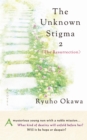 The Unknown Stigma 2 (The Resurrection) - eBook
