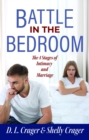 Battle in the Bedroom : The 4 Stages of Intimacy and Marriage - eBook