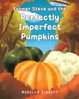 Farmer Steve and the Perfectly imperfect Pumpkins - eBook
