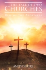 The Tale of Two Churches : Rise of the Apostates - eBook