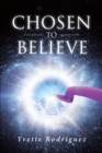 Chosen To Believe - eBook
