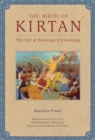 The Birth of Kirtan : The Life & Teachings of Chaitanya - eBook