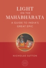 Light on the Mahabharata : A Guide to India's Great Epic - eBook