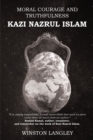 MORAL COURAGE AND TRUTHFULNESS: KAZI NAZRUL ISLAM - eBook