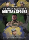The Many Faces of a Military Spouse : A Memoir - eBook
