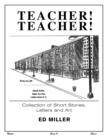 TEACHER! TEACHER! : Collection of Short Stories, Letters and Art - eBook