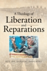 A Theology of Liberation and Reparations - eBook