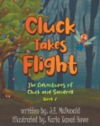 Cluck Takes Flight : The Adventures of Cluck and Sandrell - eBook