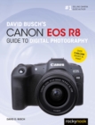 David Busch's Canon EOS R8 Guide to Digital Photography - eBook