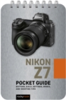 Nikon Z7: Pocket Guide : Buttons, Dials, Settings, Modes, and Shooting Tips - eBook