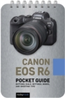 Canon EOS R6: Pocket Guide : Buttons, Dials, Settings, Modes, and Shooting Tips - eBook