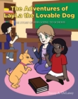 The Adventures of LayLa the Lovable Dog : The Story of Her Going to School - eBook