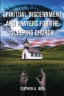 Spiritual Discernment and Prayers for the Sleeping Church - eBook