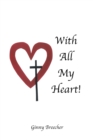With All My Heart! - eBook