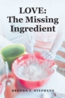 LOVE: The Missing Ingredient - eBook