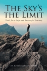 The Sky's the Limit : Tools for a Safe and Successful Journey - eBook
