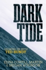 Dark Tide : Growing Up With Ted Bundy - eBook