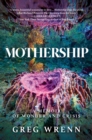 Mothership : A Memoir of Wonder and Crisis - eBook
