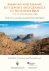 Sasanian and Islamic Settlement and Ceramics in Southern Iran (4th to 17th Century AD) : The Williamson Survey - eBook