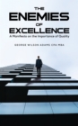 The Enemies of Excellence : A Manifesto on the Importance of Quality - eBook