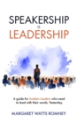Speakership is Leadership : a guide for Sudden Leaders who need to lead with their words. Yesterday. - eBook