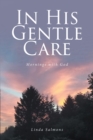 In His Gentle Care : Mornings with God - eBook