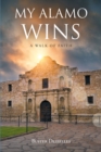 My Alamo Wins - A Walk of Faith - eBook