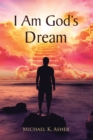 I Am God's Dream - eBook