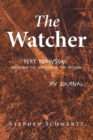 The Watcher : Bert Robinson: Becoming the Watcher in the Amazon - eBook