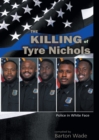 Police in White Face : The Killing of Tyre Nichols - eBook