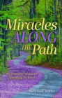 Miracles Along the Path : My Personal Accounts Spanning 50 Years - eBook