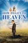 How to Get to Heaven - eBook