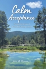 Calm Acceptance : Through the lens of 15 non-bestselling authors - eBook