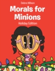 Morals for Minions : Holiday Edition - eBook