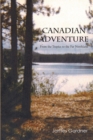 Canadian Adventure : From the Tropics to the Far Northland - eBook