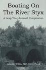 Boating On The River Styx: A Leap Year Journal Compilation - eBook