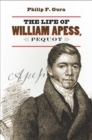 The Life of William Apess, Pequot - eBook