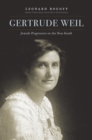 Gertrude Weil : Jewish Progressive in the New South - eBook