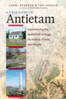 A Field Guide to Antietam : Experiencing the Battlefield through Its History, Places, and People - eBook