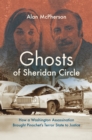 Ghosts of Sheridan Circle : How a Washington Assassination Brought Pinochet's Terror State to Justice - eBook