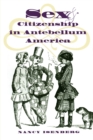 Sex and Citizenship in Antebellum America - eBook