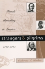Strangers and Pilgrims : Female Preaching in America, 1740-1845 - eBook