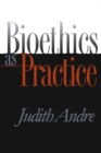 Bioethics as Practice - eBook