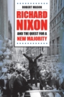 Richard Nixon and the Quest for a New Majority - eBook