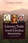 Literary Trails of the North Carolina Mountains : A Guidebook - eBook