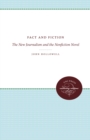 Fact and Fiction : The New Journalism and the Nonfiction Novel - eBook