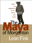 The Maya of Morganton : Work and Community in the Nuevo New South - eBook